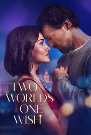 (2025) Two Worlds One Wish | دو جهان یک آرزو